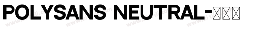 PolySans Neutral字体转换